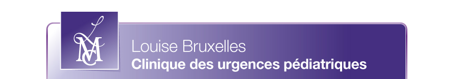 Louise Bruxelles - Clinique des urgences pédiatriques